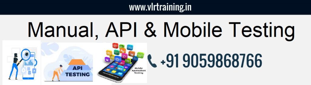 Manual testing with api and mobile testining online training