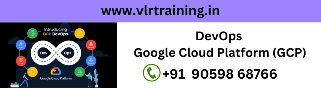 GCP DevOps Online Training in Hyderabad Google Cloud Platform