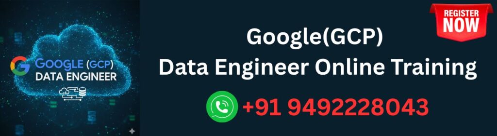 Google(GCP) Data Engineer Online Training